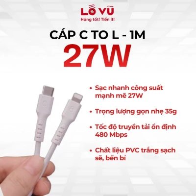 Cáp C to L 27W 1M - Gọn nhẹ, an toàn & bền bỉ