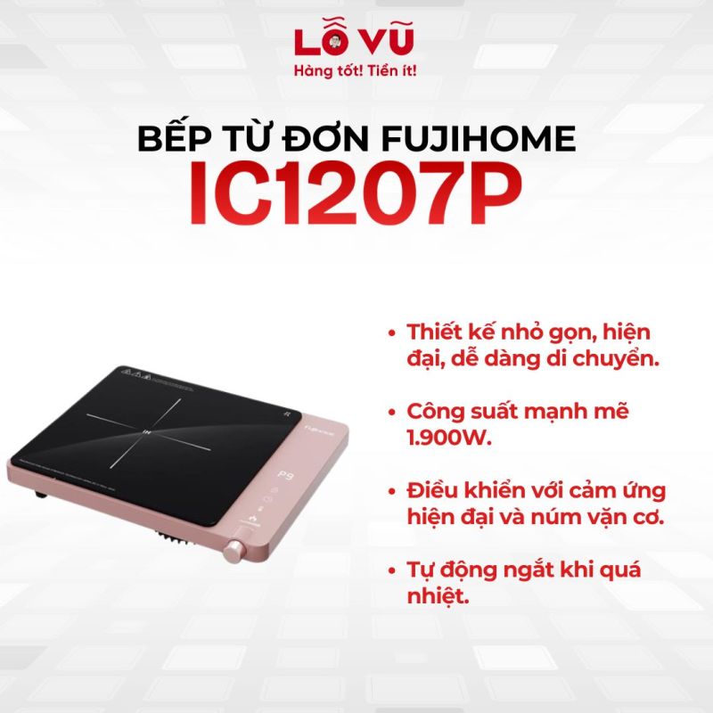 Bếp từ đơn Fujihome IC1207P - Công suất 1900W, mặt kính cao cấp, điều khiển núm xoay tiện lợi